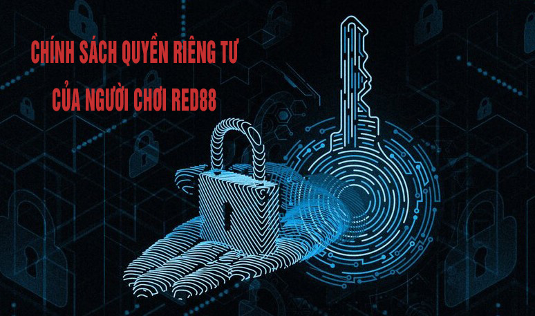 chính sách bảo mật red88 về quyền riêng tư